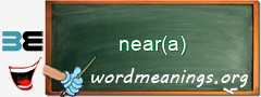 WordMeaning blackboard for near(a)
